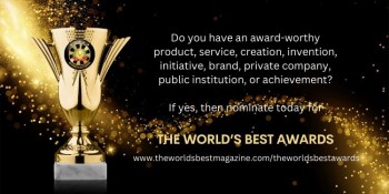 The World’s Best Magazine Now Opens Nominations for The World’s Best Awards 2025